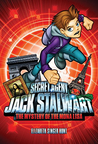 The Mystery of the Mona Lisa: France (Secret Agent Jack Stalwart)