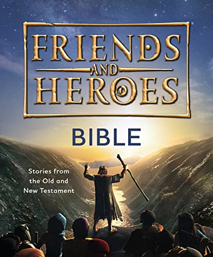 Friends and Heroes: Bible: Stories from the Old and New Testament (Friends and Heroes)