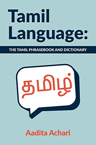 Tamil Language: The Tamil Phrasebook and Dictionary