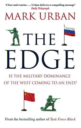 The Edge: Is the Military Dominance of the West Coming to an End?