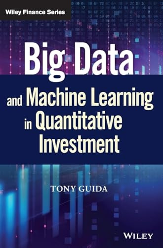 Big Data and Machine Learning in Quantitative Investment (Wiley Finance)