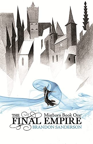 The Final Empire: Mistborn, Book 1