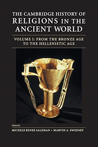 The Cambridge History of Religions in the Ancient World: Volume 1: From the Bronze Age to the Hellenistic Age