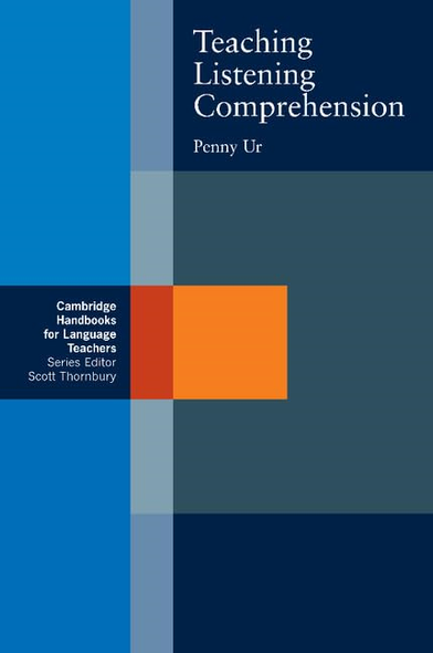 Teaching Listening Comprehension (Cambridge Handbooks for Language Teachers) (Cambridge Handbooks for Language Teachers)