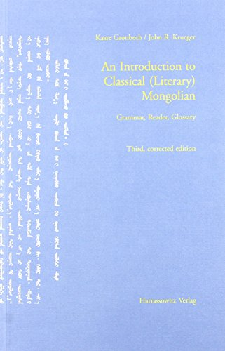 An N Introduction to Classical (Literary) Mongolian: Grammar, Reader, Glossary