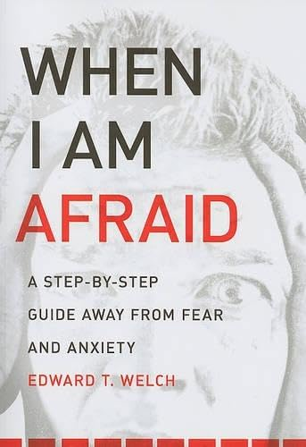 WHEN I AM AFRAID