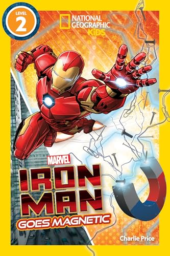 Marvel's Iron Man Goes  Magnetic (National  Geographic Kids Readers,  Level 2)