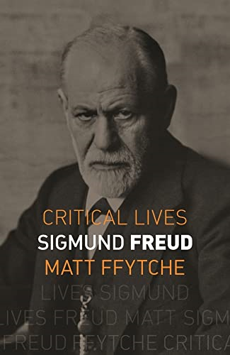 Sigmund Freud (Critical Lives)