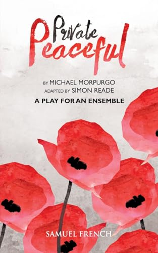 Private Peaceful - A Play for an Ensemble