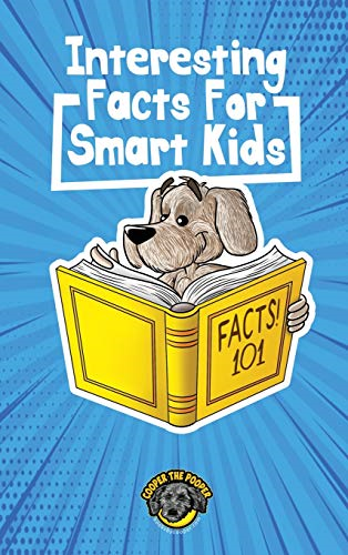 Interesting Facts for Smart -  Kids: 1,000+ Fun Facts  - for Curious Kids and Their -  Families