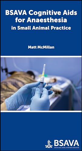 BSAVA Cognitive Aids for Anaesthesia in Small Animal Practice (BSAVA British Small Animal Veterinary Association)