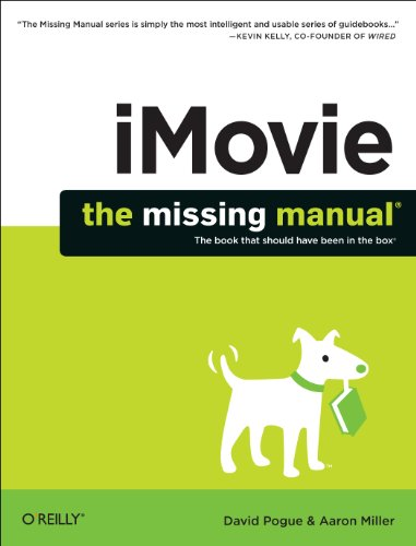 iMovie: The Missing Manual: 2014 release, covers iMovie 10.0 for Mac and 2.0 for iOS (Missing Manuals)