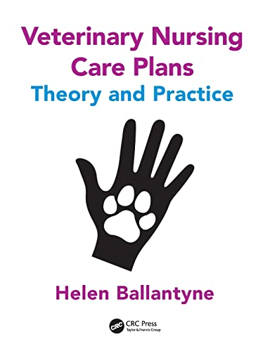 Veterinary Nursing Care Plans:Theory and Practice