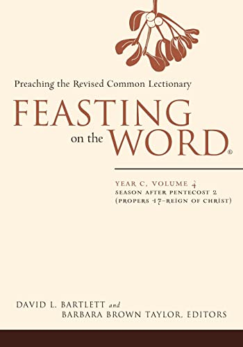 Feasting on the Word: Season after Pentecost 2 (Propers 17-Reign of Christ) (Feasting on the Word)
