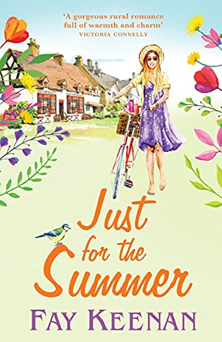 Just for the Summer:  - Escape to the country for  - the perfect romantic read
