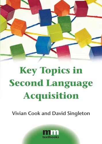 Key Topics in Second Language Acquisition (MM Textbooks)