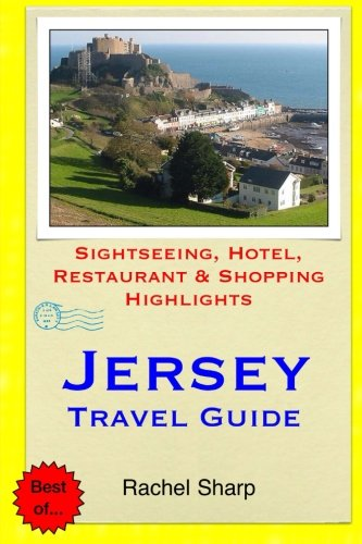 Jersey Travel Guide: Sightseeing, Hotel, Restaurant & Shopping Highlights