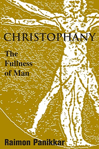 Christophany: The Fullness of Man (Faith Meets Faith)