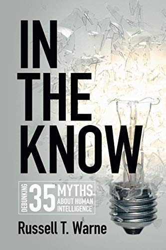 In the Know: Debunking 35 Myths about Human Intelligence