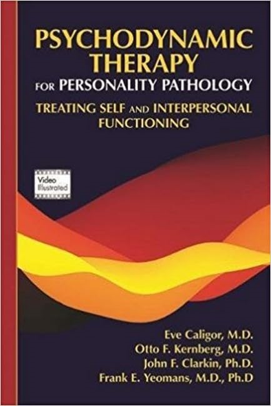Psychodynamic Therapy for Personality Pathology: Treating Self and Interpersonal Functioning