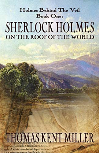 Sherlock Holmes on The  - Roof of The World (Holmes  - Behind The Veil Book 1)