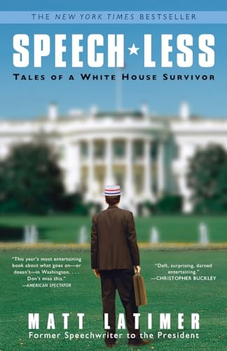 Speech-less: Tales of a White House Survivor