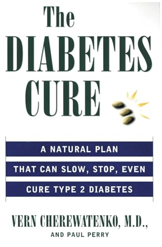 Diabetes Cure : a Natural Plan That Can Slow, Stop, Even Cure Type 2 Diabetes