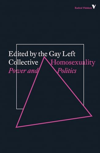 Homosexuality: Power and Politics (Radical Thinkers)