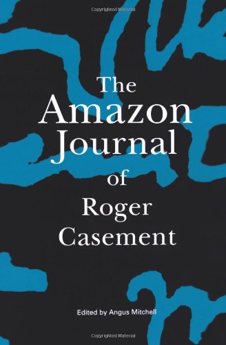 The Amazon Journal of  - Roger Casement