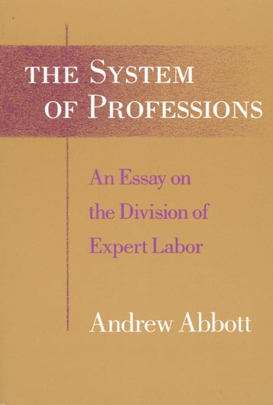 The System of Professions: Essay on the Division of Expert Labour