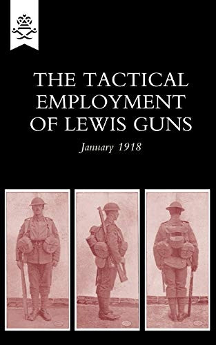 Tactical Employment of Lewis Guns 1918 (Military)