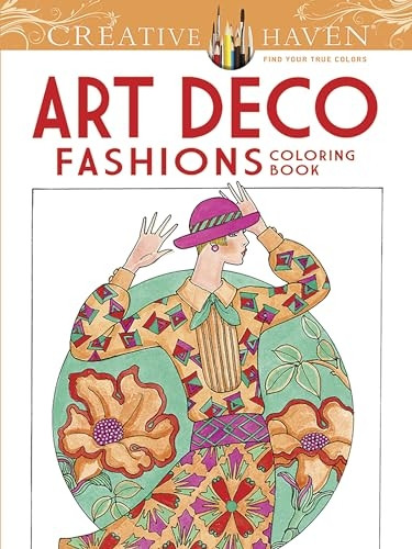 Creative Haven Art Deco Fashions Coloring Book (Creative Haven Coloring Books)