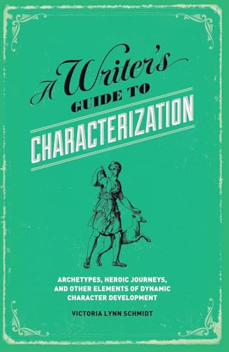 The Character Development Guidebook: 40 Master Lessons on Character Interactions and the Romantic Journey
