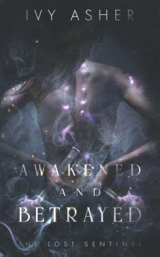 Awakened and Betrayed: The Lost Sentinel Book 2 (Lost Sentinel)