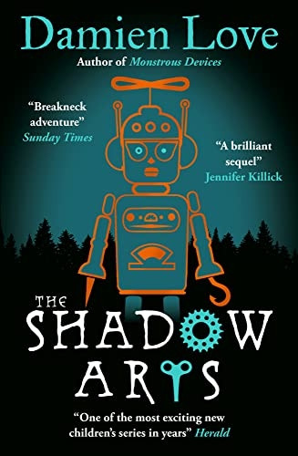 The Shadow Arts: 'A dark, mysterious, adrenaline-pumping rollercoaster of a story' Kieran Larwood