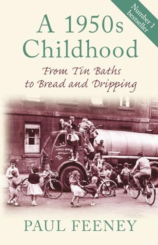 A 1950s Childhood: From Tin Baths to Bread and Dripping (Memories)