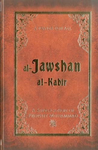 Al-Jawshan Al-Kabir: A Supplication of Prophet Muhammad