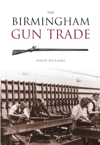 Birmingham Gun Trade (Revealing History) [Illustrated]