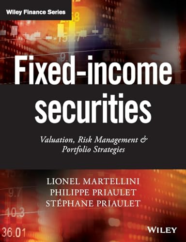 Fixed-income Securities: Valuation, Risk Management and Portfolio Strategies (The Wiley Finance Series)