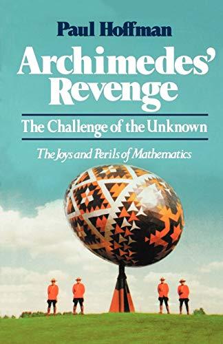 Archimedes' Revenge: The Joys and Perils of Mathematics