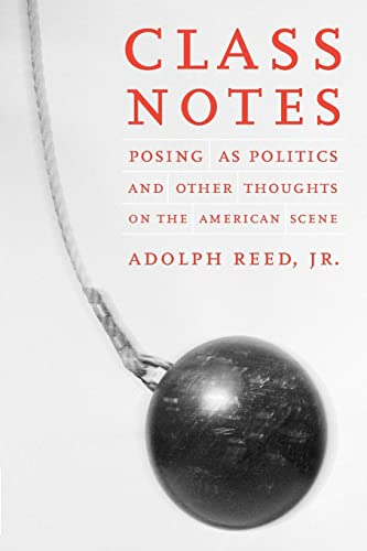 Class Notes: Posing as Politics and Other Thoughts on the American Scene