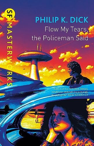Flow, My Tears, The Policeman Said (Gollancz S.F.)