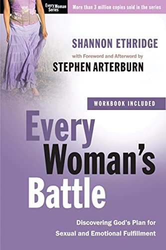 Every Woman's Battle: Discovering God's Plan for Sexual and Emotional Fulfillment (Every Man)