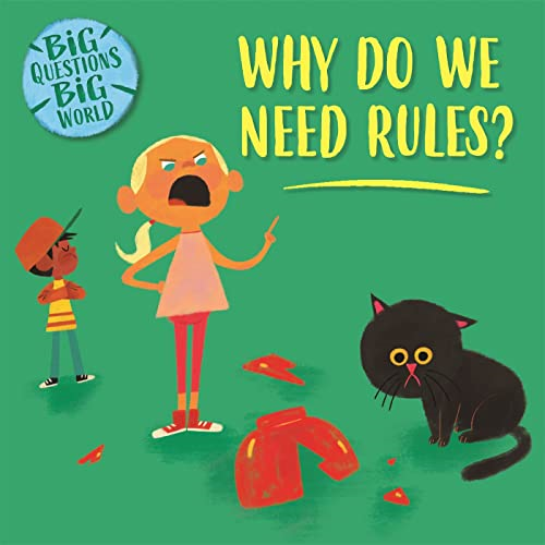 Big Questions, Big World: Why do we need rules? (Big Questions, Big World)