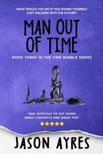 Man Out of Time (Time Bubble)