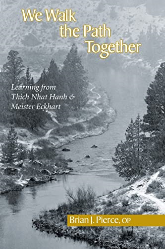 We Walk the Path Together: Leaning from Thich Nhat Hanh and Meister Eckhart