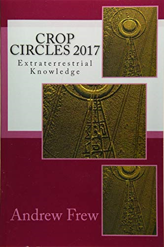 Crop Circles 2017: Extraterrestrial Knowledge