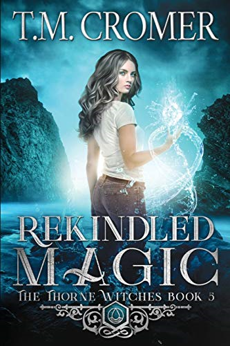 Rekindled Magic (Thorne Witches)