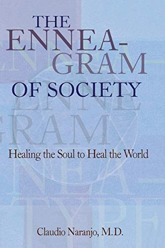 Enneagram of Society: Healing the Soul to Heal the World (Consciousness Classics)