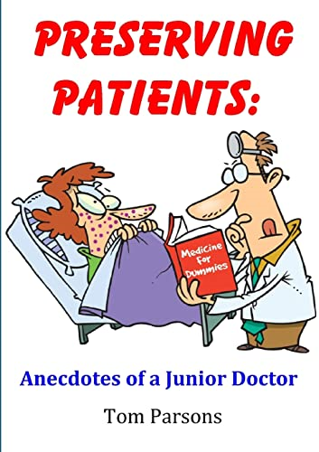 Preserving Patients: Anecdotes of a Junior Doctor